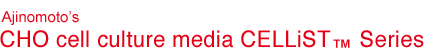 Ajinomoto culture media for CHO cells CELLiST™